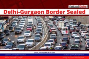 Delhi-Gurgaon border sealed, Open only for essential services