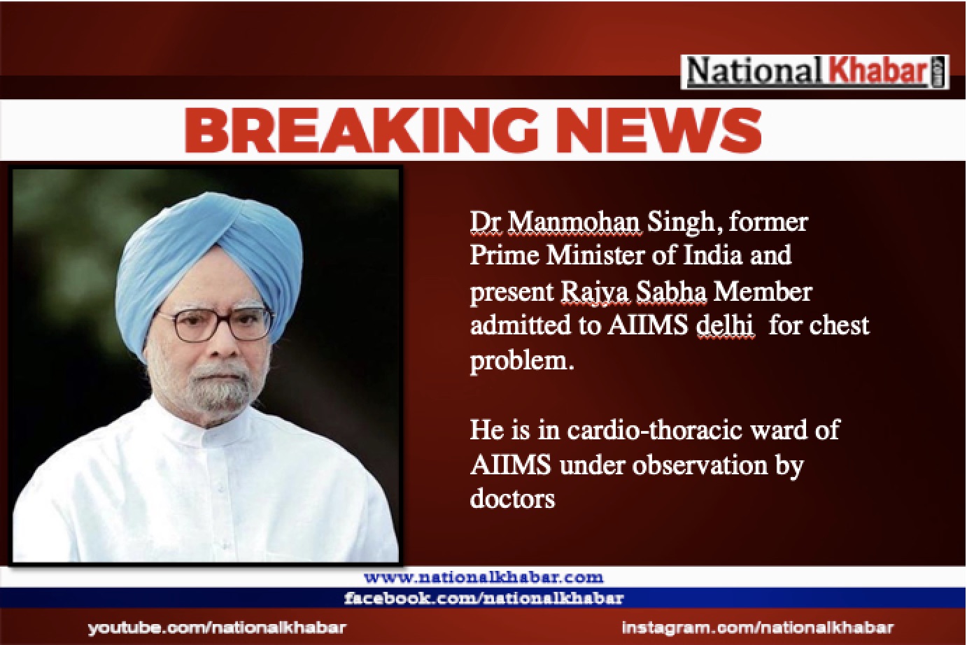Former PM Dr MANMOHAN SINGH admitted to AIIMS Delhi