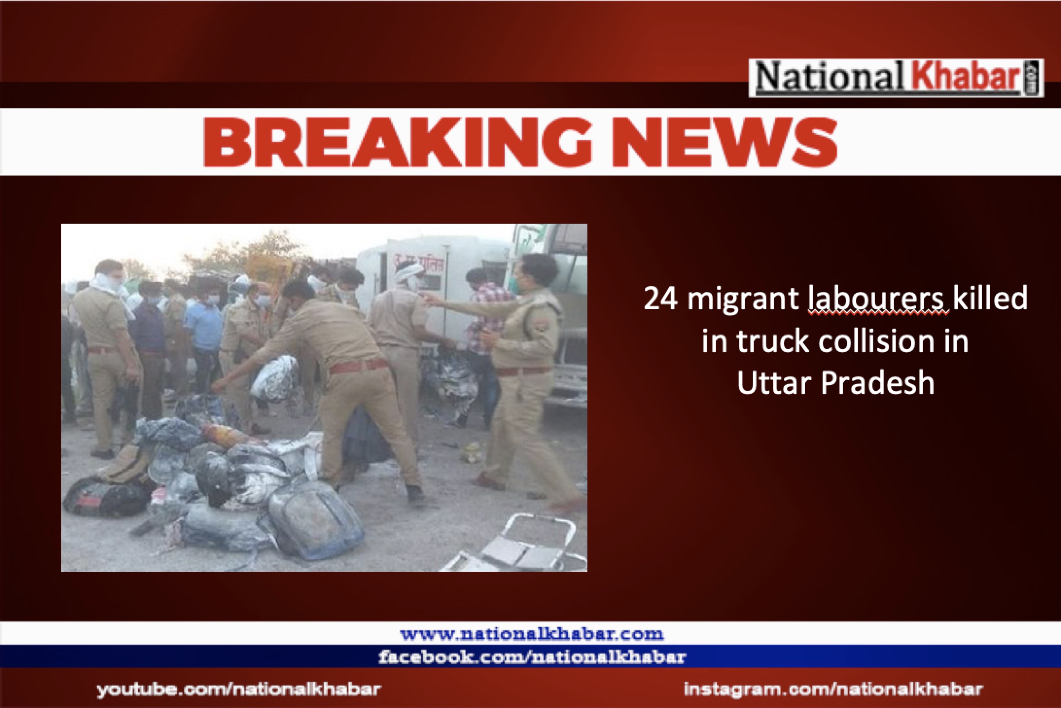24 migrant workers were killed and several others injured in a truck collision