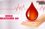 8 मई यानि World Thalassemia Day, क्यों जरूरी है इस विषय के प्रति जागरुकता?