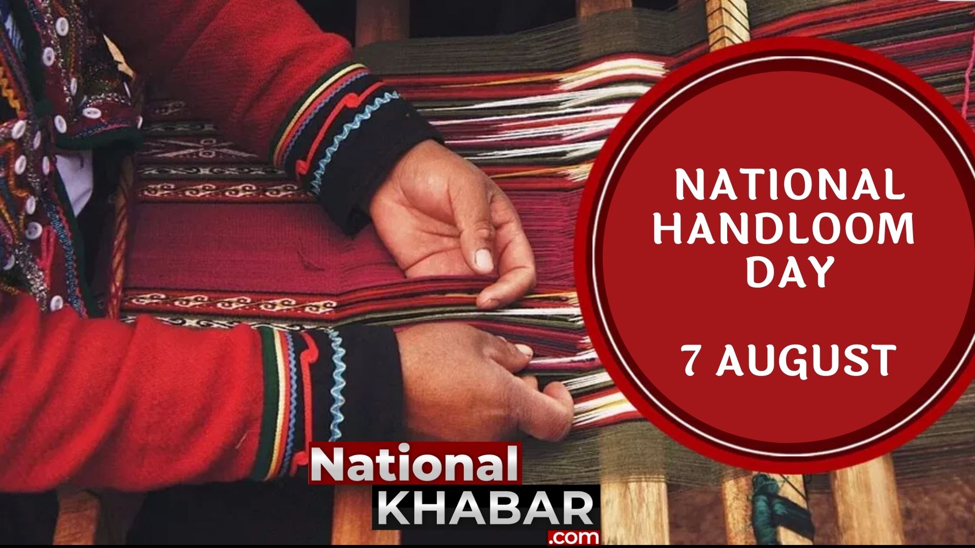 National Handloom Day जानें क्या है 7 August हैंडलूम डे का महत्त्व